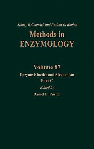 Enzyme Kinetics and Mechanism, Part C: Intermediates, Stereochemistry, and Rate Studies de Nathan P. Kaplan