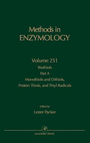 Biothiols, Part A: Monothiols and Dithiols, Protein Thiols, and Thiyl Radicals de John N. Abelson