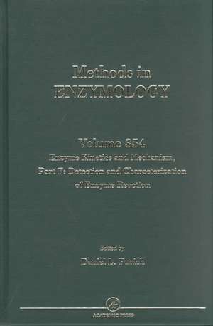 Enzyme Kinetics and Mechanism, Part F: Detection and Characterization of Enzyme Reaction Intermediates de Daniel L. Purich