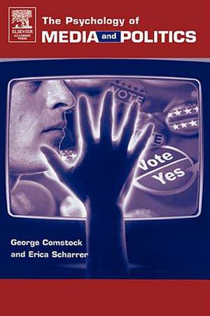 The Psychology of Media and Politics de George Comstock