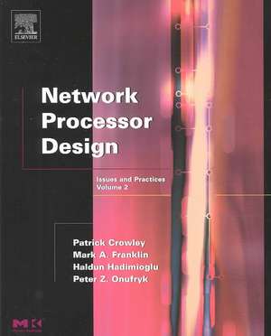 Network Processor Design: Issues and Practices de Mark A. Franklin