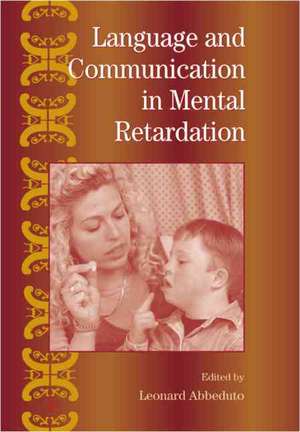 International Review of Research in Mental Retardation: Language and Communication in Mental Retardation de Laraine Masters Glidden