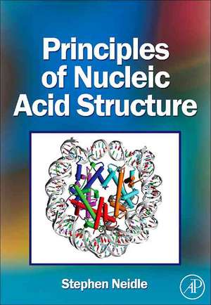 Principles of Nucleic Acid Structure de Stephen Neidle