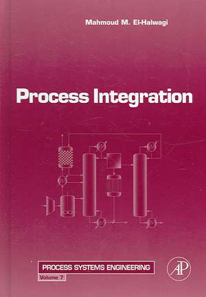 Process Integration de Mahmoud M. El-Halwagi