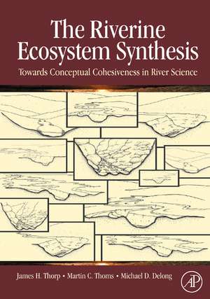 The Riverine Ecosystem Synthesis de James H Thorp