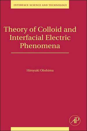 Theory of Colloid and Interfacial Electric Phenomena de Hiroyuki Ohshima