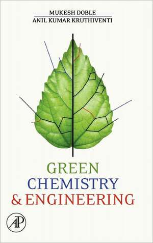 Green Chemistry and Engineering de Mukesh Doble