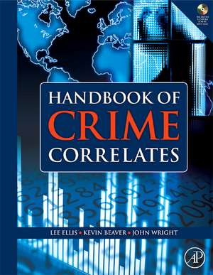 Handbook of Crime Correlates de Lee Ellis