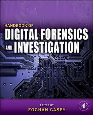 Handbook of Digital Forensics and Investigation de Eoghan Casey