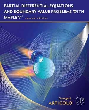 Partial Differential Equations and Boundary Value Problems with Maple de George A. Articolo