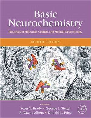 Basic Neurochemistry: Principles of Molecular, Cellular, and Medical Neurobiology de Scott Brady