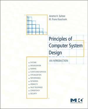 Principles of Computer System Design: An Introduction de Jerome H. Saltzer