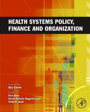 Health Systems Policy, Finance, and Organization de Guy Carrin