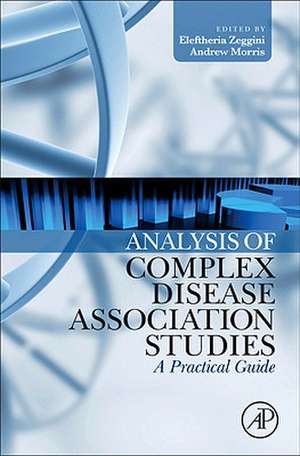 Analysis of Complex Disease Association Studies: A Practical Guide de Eleftheria Zeggini