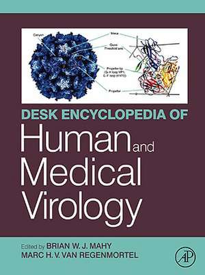 Desk Encyclopedia of Human and Medical Virology de Brian W.J. Mahy