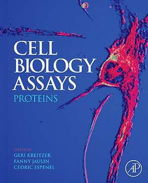 Cell Biology Assays: Proteins de Julio E. Celis