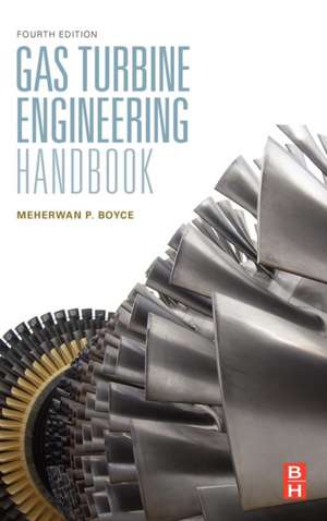 Gas Turbine Engineering Handbook de Meherwan P. Boyce