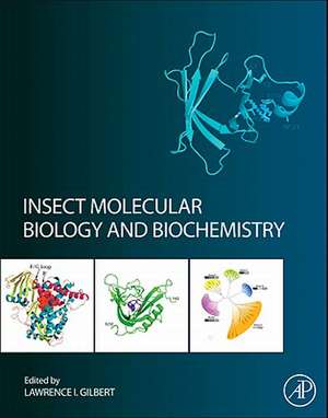 Insect Molecular Biology and Biochemistry de Lawrence I. Gilbert