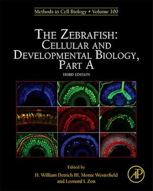 The Zebrafish: Cellular and Developmental Biology, Part A de H. William Detrich III