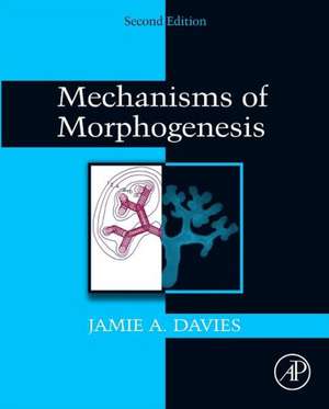 Mechanisms of Morphogenesis de Jamie A. Davies