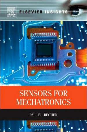 Sensors for Mechatronics de Paul P.L. Regtien