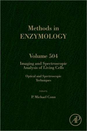 Imaging and Spectroscopic Analysis of Living Cells: Optical and Spectroscopic Techniques de P. Michael Conn