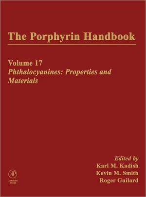 The Porphyrin Handbook: Phthalocyanines: Properties and Materials de Karl Kadish