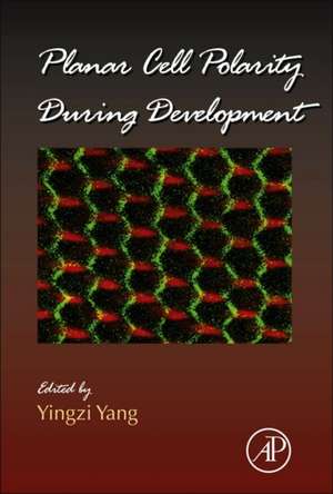 Planar Cell Polarity During Development de Yingzi Yang