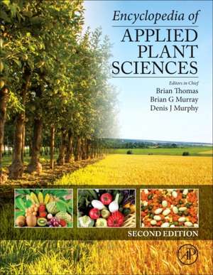 Encyclopedia of Applied Plant Sciences de Brian Thomas