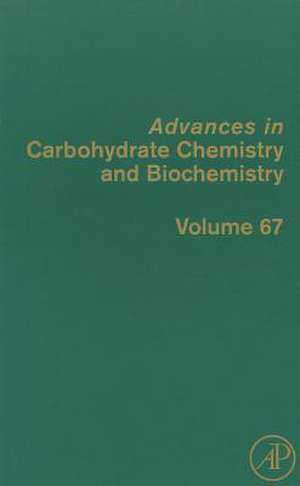 Advances in Carbohydrate Chemistry and Biochemistry de Derek Horton