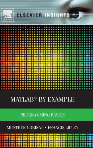 MATLAB® by Example: Programming Basics de Munther Gdeisat