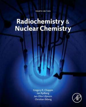 Radiochemistry and Nuclear Chemistry de Gregory Choppin