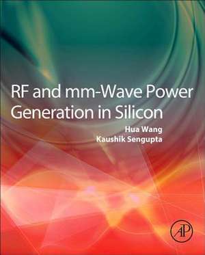 RF and mm-Wave Power Generation in Silicon de Hua Wang