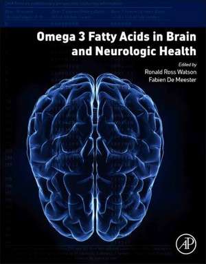 Omega-3 Fatty Acids in Brain and Neurological Health de Ronald Ross Watson