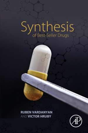 Synthesis of Best-Seller Drugs de Ruben Vardanyan