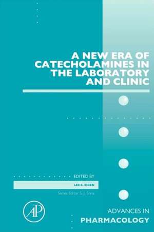 A New Era of Catecholamines in the Laboratory and Clinic de Lee E. Eiden