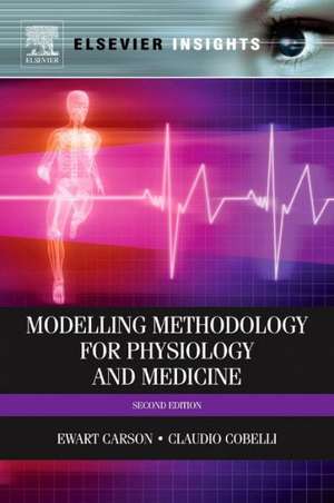 Modelling Methodology for Physiology and Medicine de Ewart Carson