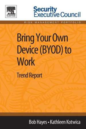 Bring Your Own Device (BYOD) to Work: Trend Report de Bob Hayes