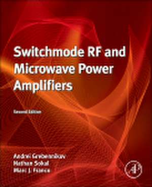 Switchmode RF and Microwave Power Amplifiers de Andrei Grebennikov