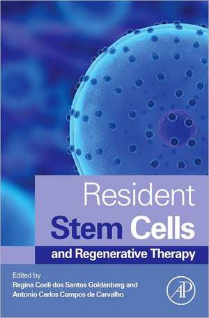 Resident Stem Cells and Regenerative Therapy de Regina Coeli dos Santos Goldenberg