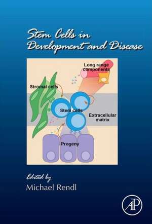 Stem Cells in Development and Disease de Michael Rendl