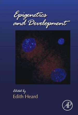 Epigenetics and Development de Edith Heard