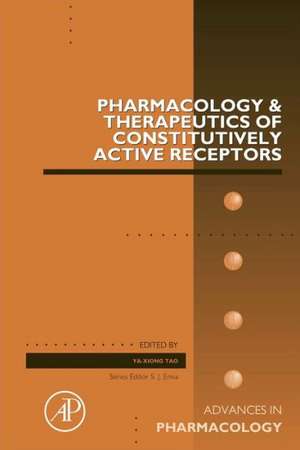 Pharmacology and Therapeutics of Constitutively Active Receptors de Ya-Xiong Tao