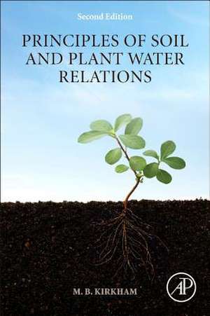 Principles of Soil and Plant Water Relations de M.B. Kirkham