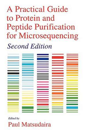 A Practical Guide to Protein and Peptide Purification for Microsequencing de Paul T. Matsudaira