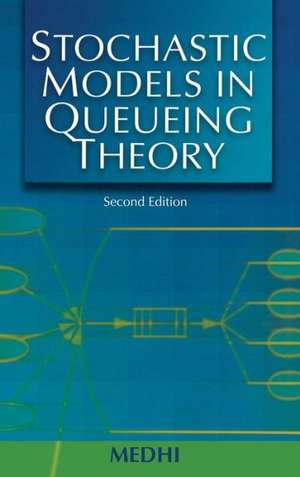 Stochastic Models in Queueing Theory de Jyotiprasad Medhi