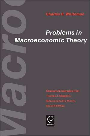 Problems in Macroeconomic Theory de Charles H. Sargent