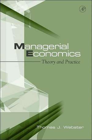 Managerial Economics – Theory and Practice de Thomas J. Webster