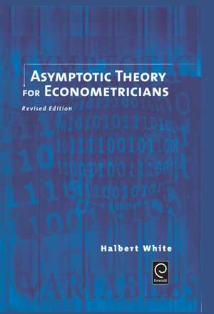 Asymptotic Theory for Econometricians de Halbert White