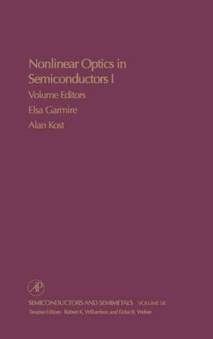 Nonlinear Optics in Semiconductors I: Nonlinear Optics in Semiconductor Physics I de R. K. Willardson